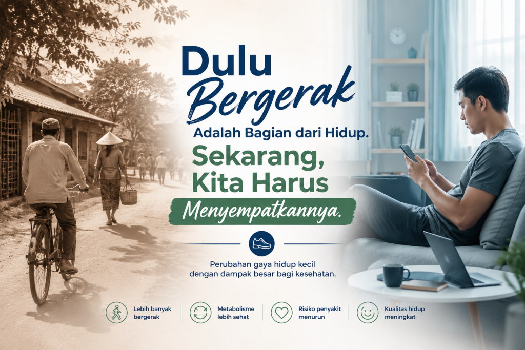 Dulu Bergerak Adalah Bagian dari Hidup. Sekarang, Kita Harus Menyempatkannya